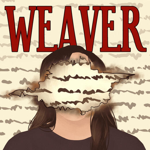 art of a pale girl with long brown hair. her face is covered by scribbling. along the top reads "Weaver" in bold red font.